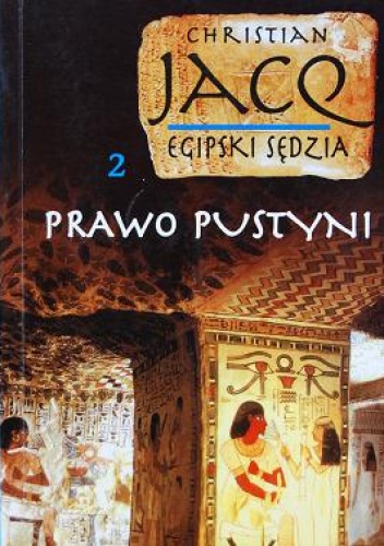 Okładka: Christian Jacq - Egipski sędzia t2. Prawo pustyni