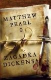 Okładka: Matthew Pearl - Zagadka Dickensa