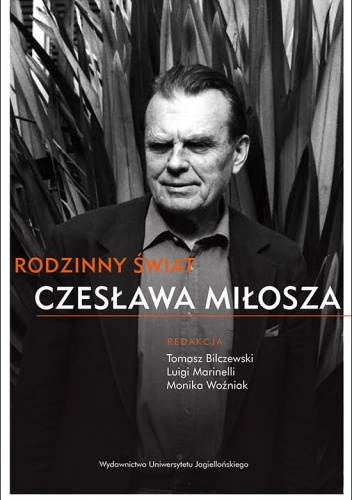 Okładka: Tomasz Bilczewski - Rodzinny świat Czesława Miłosza