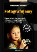 Okładka: Włodzimierz Barchacz - Fotografujemy. Obszerny kurs dla wszystkich, którzy zamierzają fotografować i dla tych co już raczkują