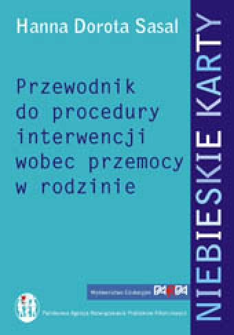 Okładka: Hanna Dorota Sasal - Niebieskie karty. Przewodnik do procedury interwencji wobec przemocy w rodzinie