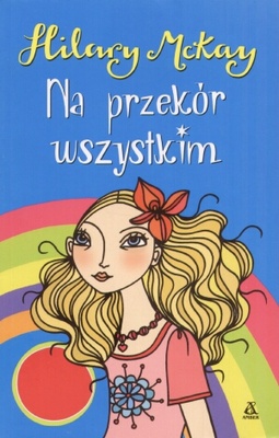 Okładka: Hilary McKay - Na przekór wszystkim