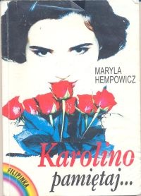 Okładka: Maryla Hempowicz - Karolino, pamiętaj...