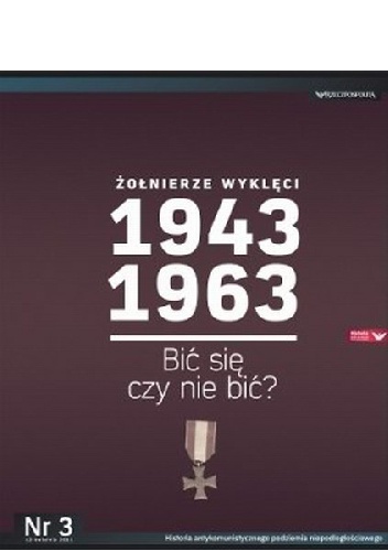 Okładka: Kazimierz Krajewski - Żołnierze Wyklęci 1943-1963, Nr 3 - Bić się czy nie bić?