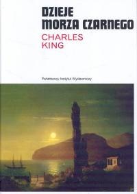 Okładka: Charles King - Dzieje Morza Czarnego