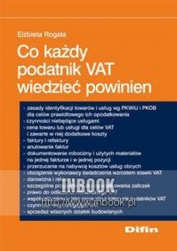 Okładka: Elżbieta Rogala - Co każdy podatnik VAT wiedzieć powinien