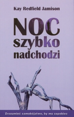 Okładka: Kay Redfield Jamison - Noc szybko nadchodzi