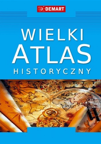 Okładka:  praca zbiorowa - Wielki Atlas Historyczny