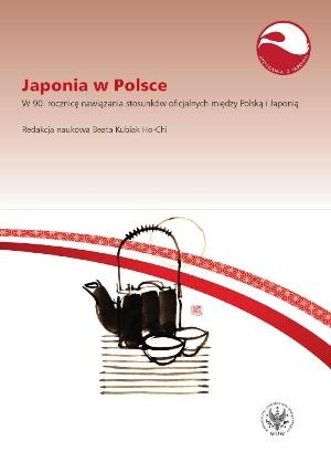 Okładka: Beata Kubiak Ho-Chi - Japonia w Polsce. W 90. rocznicę nawiązania stosunków oficjalnych między Polską i Japonią