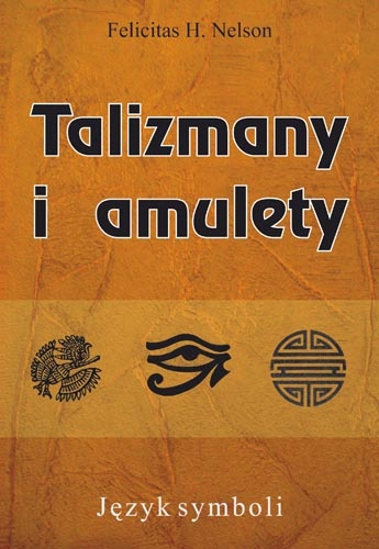 Okładka: Felicitas H. Nelson - Talizmany i amulety