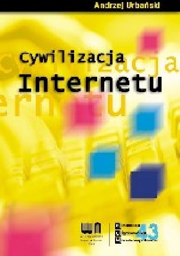 Okładka: Andrzej Przemysław Urbański - Cywilizacja internetu