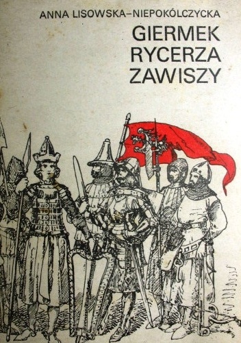 Okładka: Anna Lisowska-Niepokólczycka - Giermek rycerza Zawiszy