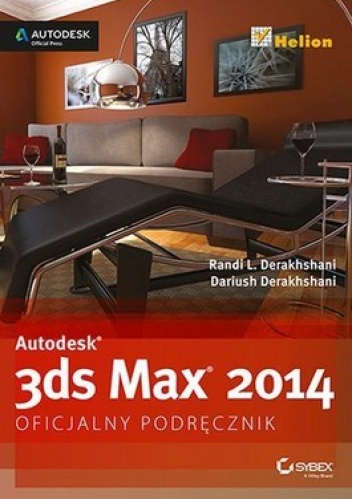 Okładka: Dariush Derakhshani - Autodesk 3ds Max 2014. Oficjalny podręcznik