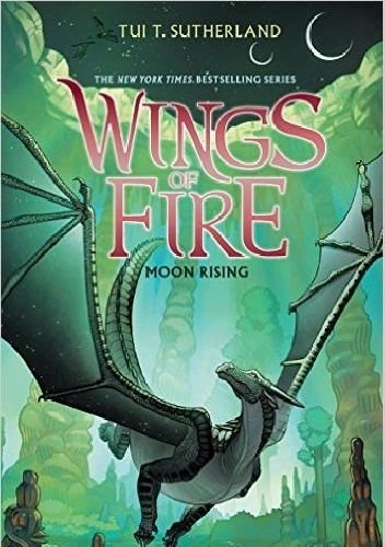 Okładka: Tui T. Sutherland - Wings of Fire Book Six: Moon Rising