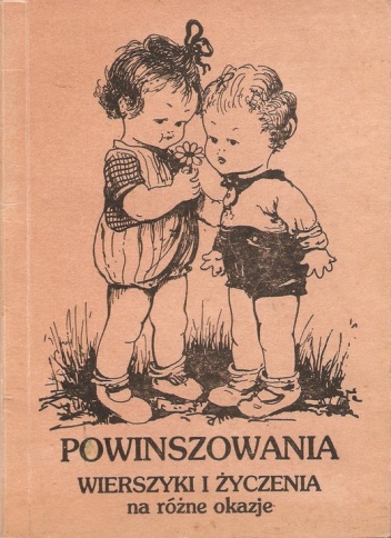 Okładka:  autor nieznany - Powinszowania, wierszyki i życzenia na różne okazje