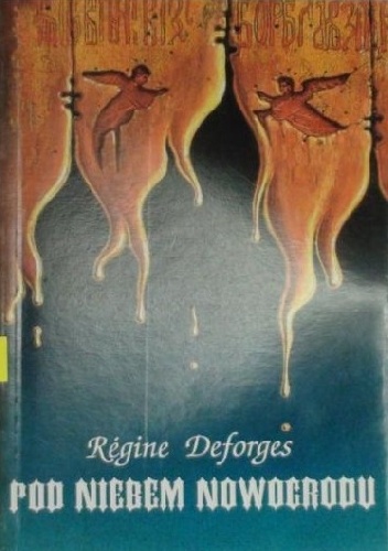 Okładka: Régine Deforges - Pod niebem Nowogrodu