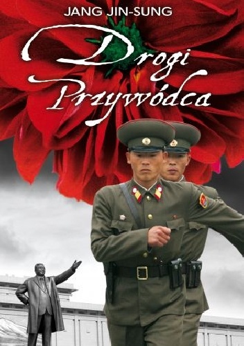 Okładka: Jang Jin-Sung - Drogi Przywódca