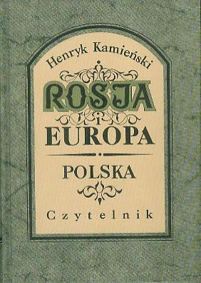 Okładka: Henryk Kamieński - Rosja i Europa