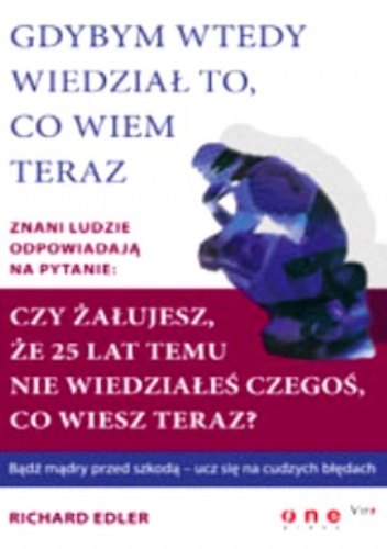 Okładka: Richard Edler - Gdybym wtedy wiedział to, co wiem teraz