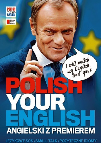 Okładka:  praca zbiorowa - Polish Your English. Angielski z premierem