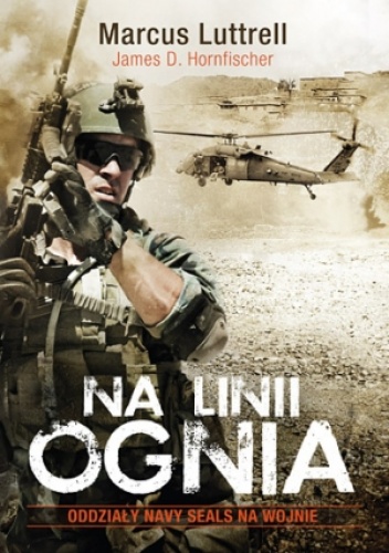 Okładka: Marcus Luttrell - Na linii ognia. Navy SEAL na wojnie