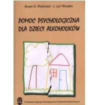 Okładka: Bryan E. Robinson - Pomoc psychologiczna dla dzieci alkoholików.