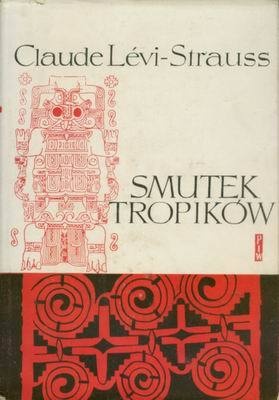 Okładka: Claude Lévi-Strauss - Smutek tropików
