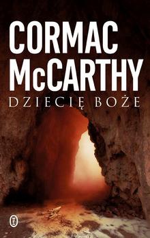 Okładka: Cormac McCarthy - Dziecię boże