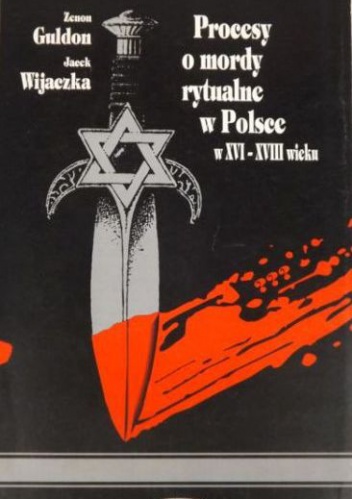 Okładka: Jacek Wijaczka - Procesy o mordy rytualne w Polsce w XVI-XVIII wieku