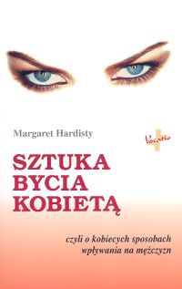 Okładka: Margaret Hardisty - Sztuka bycia kobietą