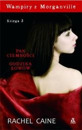 Okładka: Rachel Caine - Wampiry z Morganville. Księga 3: Pan Ciemności, Godzina Łowów