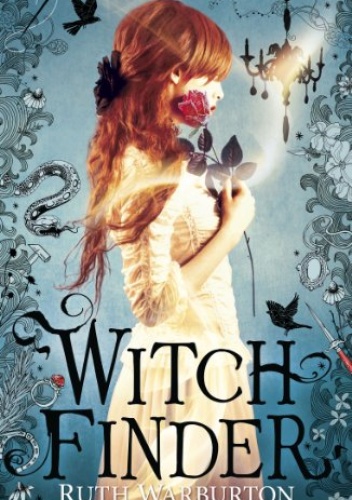 Okładka: Ruth Warburton - Witch Finder