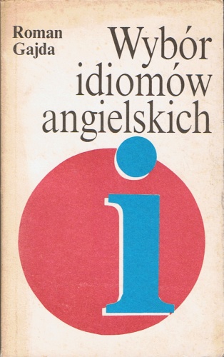 Okładka: Roman Gajda - Wybór idiomów angielskich