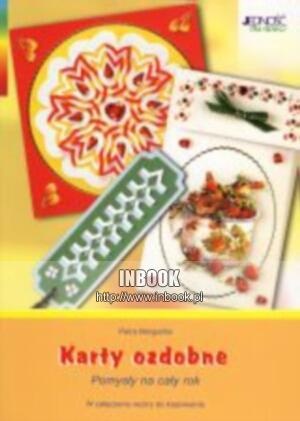 Okładka: Petra Margaritis - Karty ozdobne. Pomysły na cały rok - Petra Margaritis