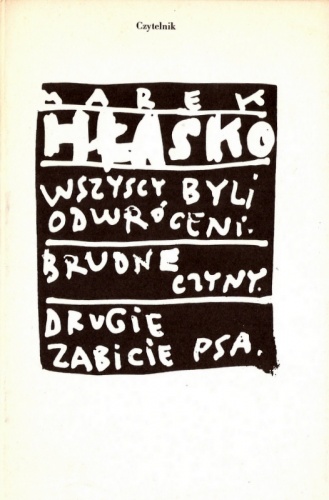 Okładka: Marek Hłasko - Utwory wybrane. T.3. Wszyscy byli odwróceni. Brudne czyny. Drugie zabicie psa