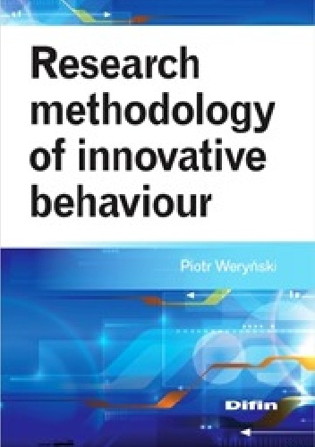 Okładka: Piotr Weryński - Research methodology of innovative behaviour