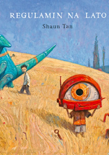Okładka: Shaun Tan - Regulamin na lato