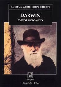 Okładka: Michael White - Darwin. Żywot uczonego