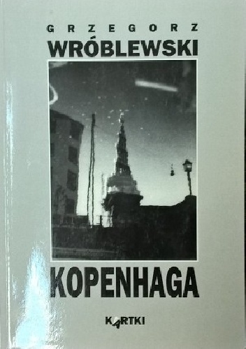 Okładka: Grzegorz Wróblewski - Kopenhaga