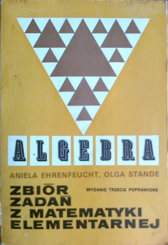 Okładka: Aniela Ehrenfeucht - Algebra. Zbiór zadań z matematyki elementarnej