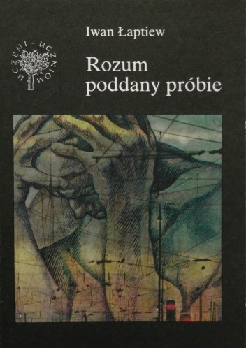 Okładka: Iwan Łaptiew - Rozum poddany próbie