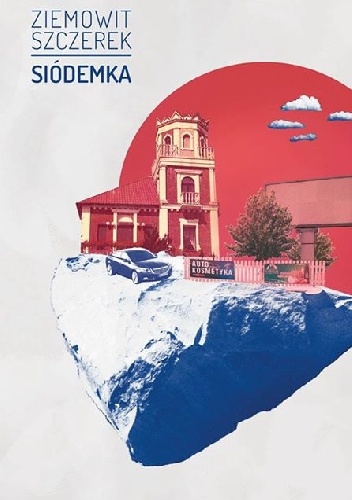 Okładka: Ziemowit Szczerek - Siódemka