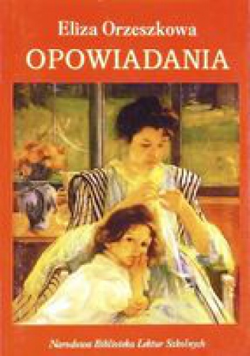 Okładka: Eliza Orzeszkowa - Opowiadania