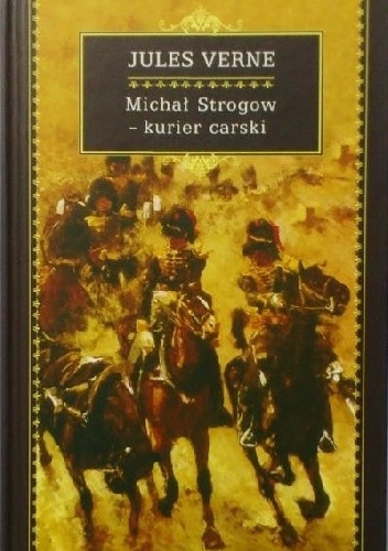 Okładka: Juliusz Verne - Michał Strogow. Kurier carski
