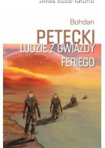 Okładka: Bohdan Petecki - Ludzie z Gwiazdy Feriego