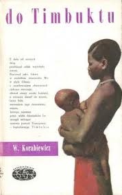 Okładka: Wacław Korabiewicz - Do Timbuktu