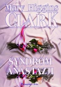 Okładka: Mary Higgins Clark - Syndrom Anastazji