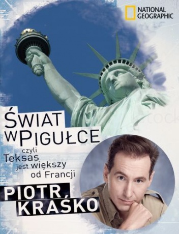 Okładka: Piotr Kraśko - Świat w pigułce, czyli Teksas jest większy od Francji