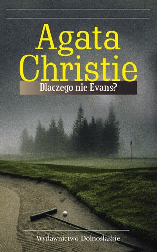 Okładka: Agatha Christie - Dlaczego nie Evans?
