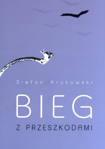 Okładka: Stefan Krukowski - Bieg z przeszkodami